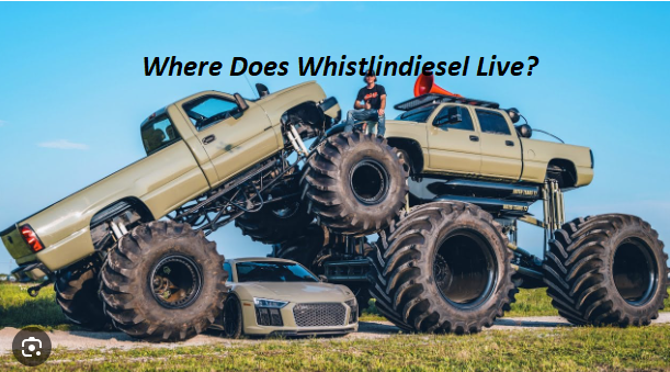 Where Does Whistlindiesel Live